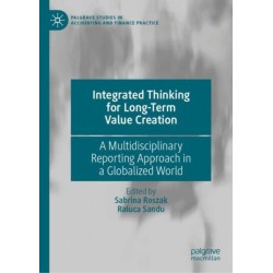 Integrated Thinking For Long-Term Value Creation: A Multidisciplinary Reporting Approach In A Globalized World