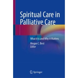 Spiritual Care in Palliative Care: What it is and Why it Matters