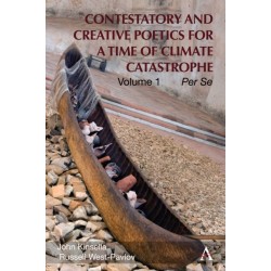 Contestatory and Creative Poetics for a Time of Climate Catastrophe: Per Se