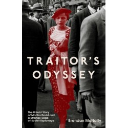 Traitor's Odyssey: The Untold Story of Martha Dodd and a Strange Saga of Soviet Espionage