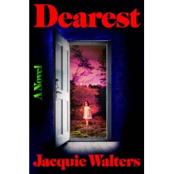 Dearest: A mother's greatest nightmare. A daughter's biggest fear