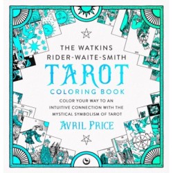 The Watkins Rider-Waite-Smith Tarot Coloring Book: Color your way to an intuitive connection with the mystical symbolism of Tarot
