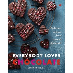 Everybody Loves Chocolate: Delicious recipes from around the world