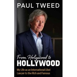 From Holywood to Hollywood: My Life as an International Libel Lawyer to the Rich and Famous