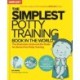 The Simplest Potty-Training Book in the World: You Got This! The Illustrated, Grab-and-Do Guide for Stress-Free Potty Success