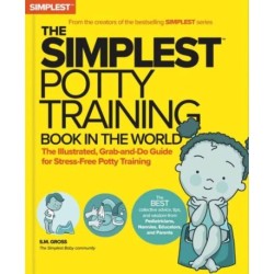 The Simplest Potty-Training Book in the World: You Got This! The Illustrated, Grab-and-Do Guide for Stress-Free Potty Success