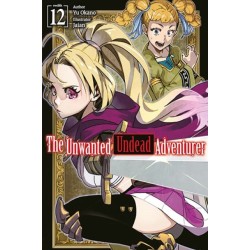 The Unwanted Undead Adventurer: Volume 12 (Light Novel)