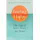 Feeling Happy: The Yoga of Body, Heart, and Mind