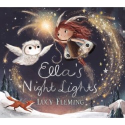 Ella's Night Lights: A magical first board book story for babies and toddlers from an internationally bestselling author