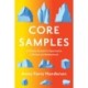 Core Samples: A Climate Scientist's Experiments in Politics and Motherhood