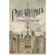 Philadelphia: A Narrative History