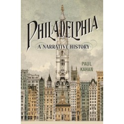 Philadelphia: A Narrative History