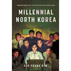 Millennial North Korea: Forbidden Media and Living Creatively with Surveillance