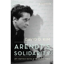 Arendt's Solidarity: Anti-Semitism and Racism in the Atlantic World