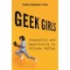 Geek Girls: Inequality and Opportunity in Silicon Valley