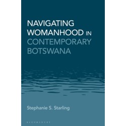 Navigating Womanhood in Contemporary Botswana