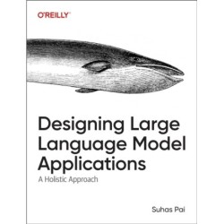 Designing Large Language Model Applications: A Holistic Approach