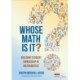 Whose Math Is It?: Building Student Ownership in Mathematics