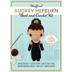 Unofficial Audrey Hepburn Book and Crochet Kit: Includes Everything to Crochet Your Own Audrey Hepburn