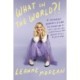 What in the World?!: A Southern Woman's Guide to Laughing at Life's Unexpected Curveballs and Beautiful Blessings