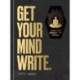 Get Your Mind Write.: A World-Class Wreck-It Journal