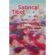 Satirical Tibet: The Politics of Humor in Contemporary Amdo