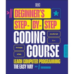 Beginner's Step-by-Step Coding Course: Learn Computer Programming the Easy Way