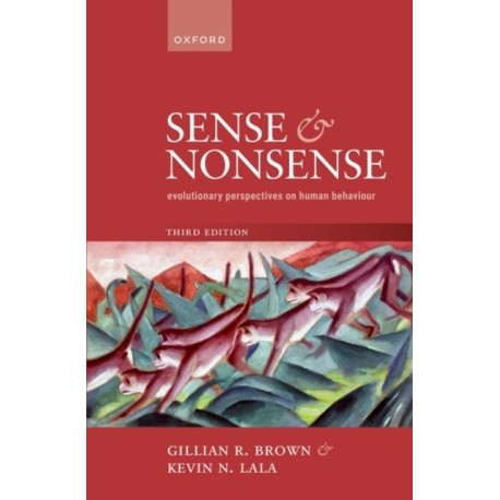 Sense and Nonsense: Evolutionary Perspectives on Human Behaviour