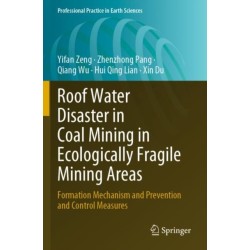 Roof Water Disaster in Coal Mining in Ecologically Fragile Mining Areas: Formation Mechanism and Prevention and Control Measures