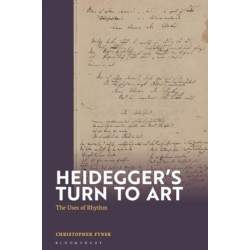 Heidegger's Turn To Art: The Uses of Rhythm