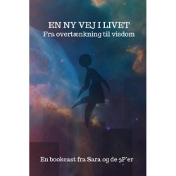 En ny vej i livet: Fra overtænkning til visdom