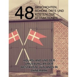 48 Geschichten, schöne Orte und kostenlose Attraktionen: Holmsland und der Umgebung an der Westküste Jütlands in Dänemark