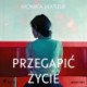 Przegapić życie