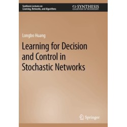 Learning for Decision and Control in Stochastic Networks