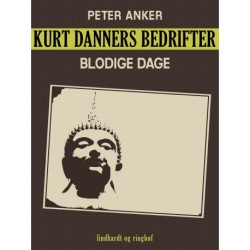 Kurt Danners bedrifter: Blodige dage