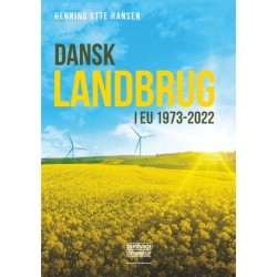 Dansk landbrug i EU 1973-2022: 50 års udvikling og forandring