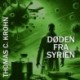 Døden fra Syrien: En Jacob Detlev thriller