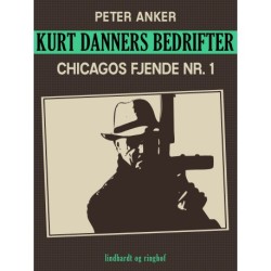 Kurt Danners bedrifter: Chicagos fjende nr. 1