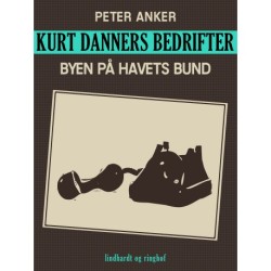 Kurt Danners bedrifter: Byen på havets bund