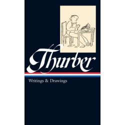 James Thurber: Writings & Drawings (LOA -90)