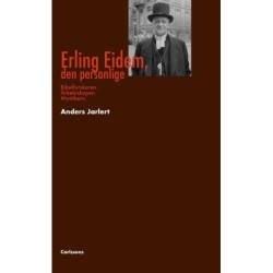Erling Eidem, den personlige : bibelforskaren, ärkebiskopen, mystikern