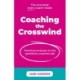 Coaching The Crosswind: Practical answers to the questions coaches ask