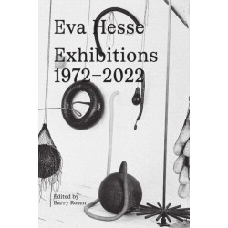 Eva Hesse: Exhibitions, 1972–2022
