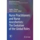 Nurse Practitioners and Nurse Anesthetists: The Evolution of the Global Roles