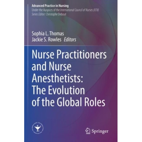 Nurse Practitioners and Nurse Anesthetists: The Evolution of the Global Roles