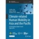 Climate-Related Human Mobility in Asia and the Pacific: Interdisciplinary Rights-Based Approaches