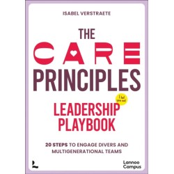 The CARE Principles – Leadership Playbook: 20 Steps to Engage Diverse and Multi-Generational Teams
