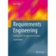Requirements Engineering: Fundamentals, Principles, and Techniques