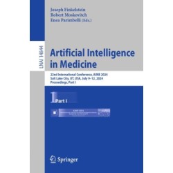 Artificial Intelligence in Medicine: 22nd International Conference, AIME 2024, Salt Lake City, UT, USA, July 9–12, 2024, Proceedings, Part I