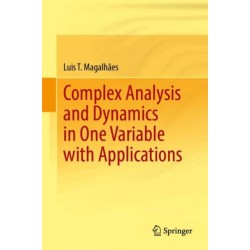 Complex Analysis and Dynamics in One Variable with Applications